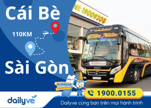 Vé xe từ Cái Bè (Tiền Giang) đi Sài Gòn